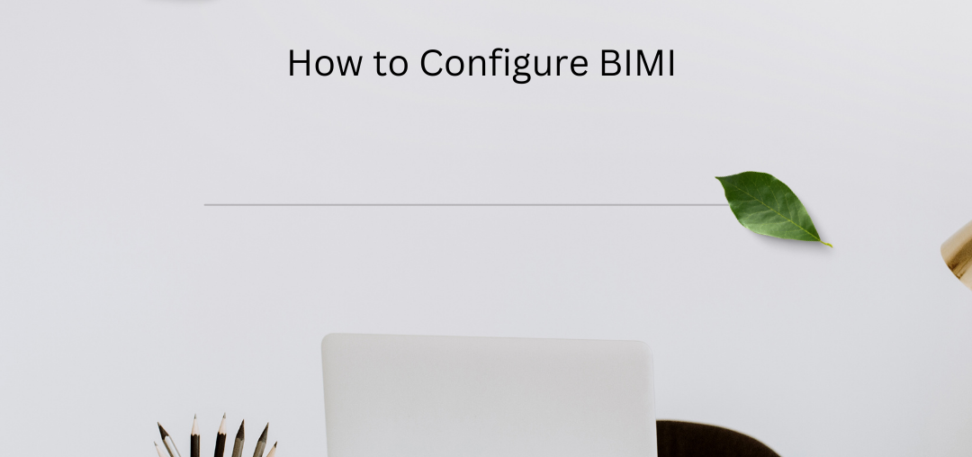 How to Configure BIMI